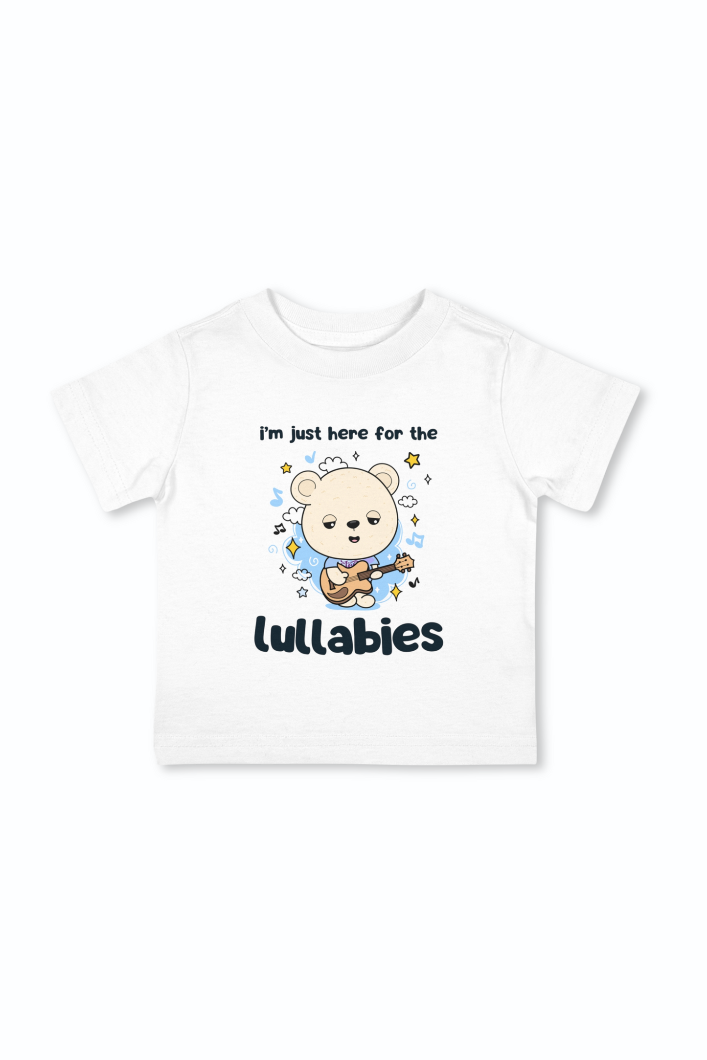 I'm Just Here For The Lullabies Infant Tee - 0 to 24 Months (4 colors)